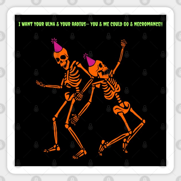 “You & Me Could Go & Necromance!” Dance Party Skeletons Sticker by Tickle Shark Designs